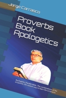 Proverbs Book Apologetics: Apologetics Parallel Bible, The combinations of the scriptures, the easiest way to learn the scriptures 1736657461 Book Cover