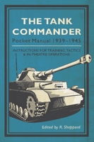 The Tank Commander Pocket Manual: 1939-1945 1636244300 Book Cover