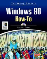 The Waite Group's Windows 98 How-To 0672314363 Book Cover