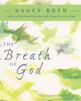 The Breath of God: An Approach to Prayer 0936384921 Book Cover