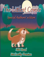 The Littlest Coyote Special Authors' Edition: The First Adventures of LilCoy and His Friends B0C79QR7VQ Book Cover