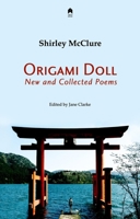 Origami Doll : New and Collected Poems 1851322108 Book Cover