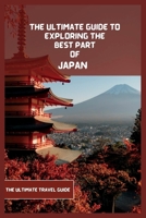 Japan Travel Guide 2024 (Travel Book): The Ultimate Travel Guide to Exploring the Best Part Of Japan B0BZF9GHFH Book Cover