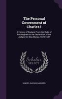 The Personal Government of Charles I 1143433645 Book Cover