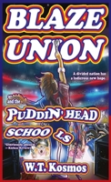 Blaze Union and the Puddin' Head Schools B0C79R5BQP Book Cover