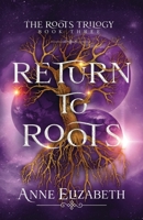 Return to Roots (The Roots Trilogy) 1961639106 Book Cover
