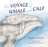 The Voyage of Whale and Calf 1486315100 Book Cover
