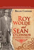 Roy Wolde and Sean O'Connor: A Novel of the Northwestern Virginia Panhandle 1800-1865 1465391231 Book Cover