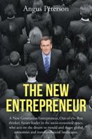 The New Entrepreneur: A New Generation Entrepreneur, Out-Of-The-Box Thinker, Future Leader in the Socio-Economic Space, Who Acts on the Dream to Mould and Shape Global Economies and Transform Social L 1482826291 Book Cover
