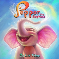 Pepper the Elephant B0CQPNR83T Book Cover
