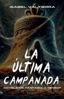 La última campanada (Spanish Edition) B0DTS5RFCN Book Cover