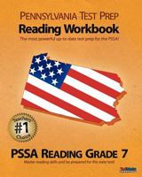 Pennsylvania Test Prep Reading Workbook Pssa Reading Grade 7: Aligned to the 2011-2012 Pssa Reading Test 1463739494 Book Cover
