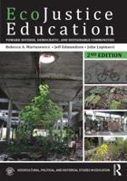 Ecojustice Education: Toward Diverse, Democratic, and Sustainable Communities 1138018848 Book Cover