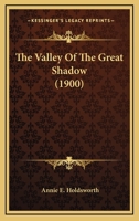 The Valley Of The Great Shadow 1165151677 Book Cover