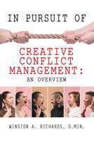 In Pursuit of Creative Conflict Management: An Overview 1796046256 Book Cover