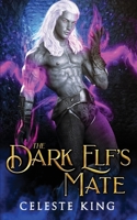 The Dark Elf's Mate B0B6L6X775 Book Cover