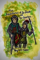 The Adventures of Sir Jacob and Sir Brandon B08RTMQD6L Book Cover