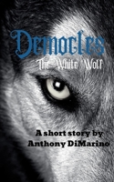 Democles: The White Wolf B08MSMP4VP Book Cover