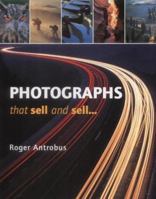 Photographs That Sell and Sell... 1843400103 Book Cover