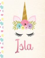 Isla: Personalized Unicorn Journal For Girls - 8.5x11 110 Pages Notebook/Diary With Pink Name 1691866296 Book Cover