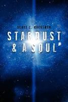 Stardust & A Soul 1600478220 Book Cover