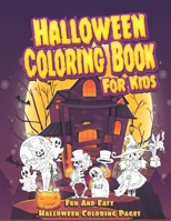 Halloween Coloring Book For Kids - A Fun And Easy Halloween Coloring Pages.: Spooky Hand Drawn Illustrations For Kids Relaxation - Makes The Perfect Halloween Gift For Kids. B08GLP1PQY Book Cover