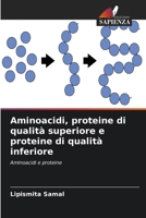 Aminoacidi, proteine ??di qualità superiore e proteine ??di qualità inferiore (Italian Edition) 6630349288 Book Cover