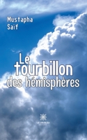 Le tourbillon des hémisphères B0C4YKGJWL Book Cover