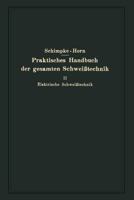 Praktisches Handbuch Der Gesamten Schweisstechnik: Zweiter Band Elektrische Schweisstechnik 3642945724 Book Cover