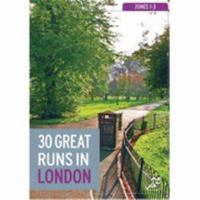 30 Great Runs in London: Zones 1-3 0955436303 Book Cover