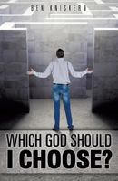 Which God Should I Choose? 1495440656 Book Cover