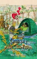 Camping in a Middle Class Pasture: Selected Poems 1971-1999 1410725820 Book Cover