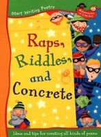 Raps, Riddles and Concrete: Years 3/4 (Adventures in Literacy - Start Poetry) 1593892225 Book Cover