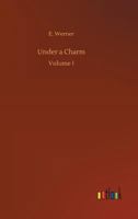 Under A Charm A Novel Complete 1717380867 Book Cover