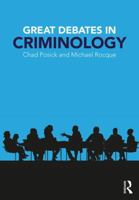 Great Debates in Criminology 1138223735 Book Cover