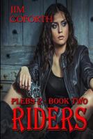 Riders: Plebs 2-Book Two 1537174916 Book Cover