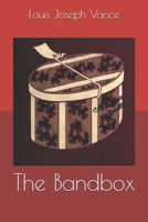 The Bandbox (1912) 1516892240 Book Cover