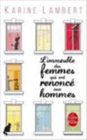 L'immeuble des femmes qui ont renoncé aux hommes 7020148980 Book Cover