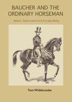 Baucher and the Ordinary Horseman 1291824561 Book Cover