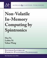 Non-Volatile In-Memory Computing by Spintronics 3031009045 Book Cover