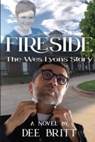 Fireside: The Wes Lyons Story 1737203790 Book Cover