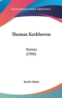 Thomas Kerkhoven: Roman (1906) B0BSKT6R28 Book Cover