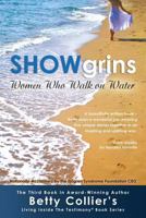 Showgrins: Women Who Walk on Water 1479780154 Book Cover