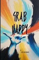 Grab Happy B0DNXXCGQK Book Cover
