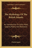 The Mythology of the British Islands (Wordsworth Myth, Legend & Folklore) 1016000189 Book Cover