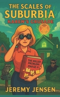 The Scales of Suburbia: Karen's Crusade B0G5WFCLX2 Book Cover
