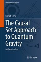 The Causal Set Approach to Quantum Gravity: An Introduction (Lecture Notes in Physics, 1036) 303184419X Book Cover