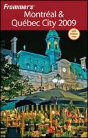 Frommer's Montreal & Quebec City 2009 (Frommer's Complete) 0470382236 Book Cover