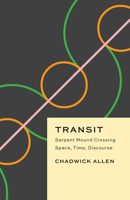 Transit: Serpent Mound Crossing Space, Time, Discourse (Critical Antiquities) 022684983X Book Cover