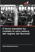 Il terzo mandato ha rivelato la vera natura del regime del Burundi 6206091589 Book Cover